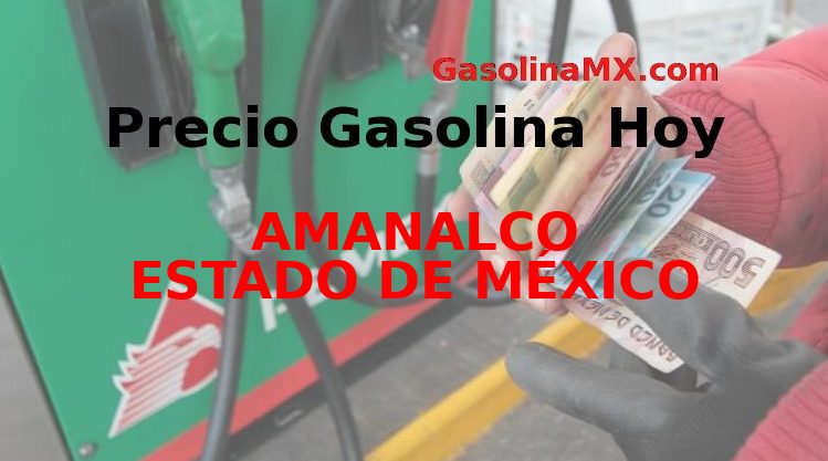 gasolineras en amanalco mexico ubicacion precios y servicios